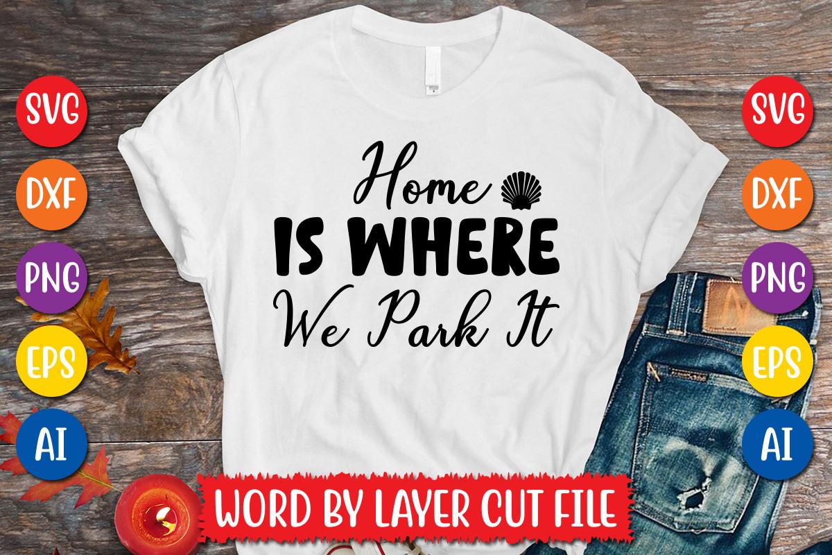 Home is Where We Park It Svg Design