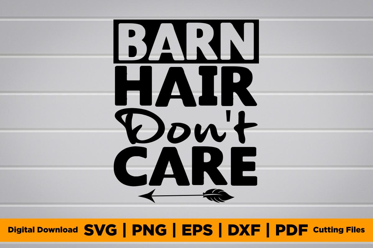 Barn Hair Don't Care SVG PNG EPS T-Shirt