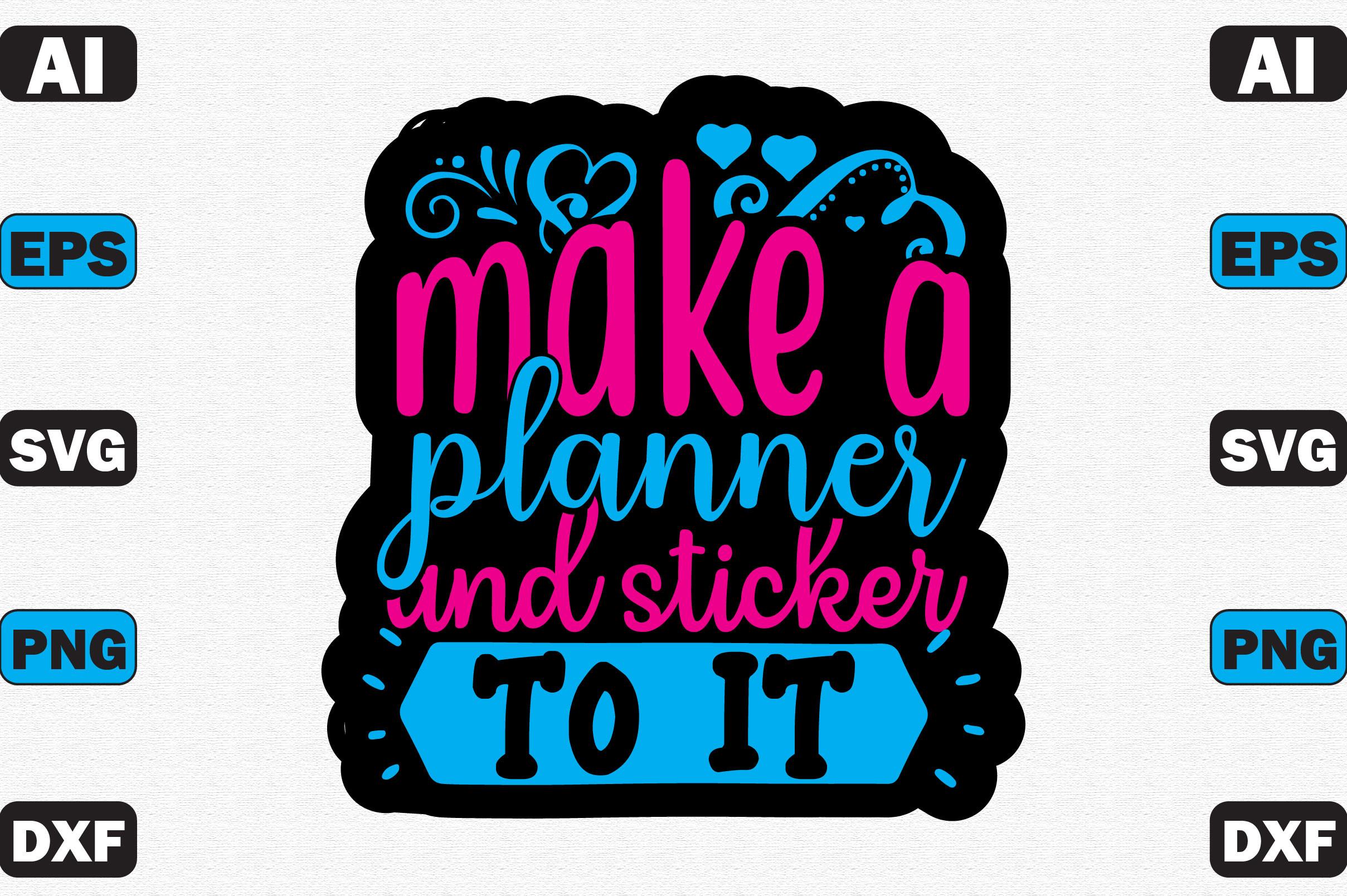 Make a Planner and Sticker to It