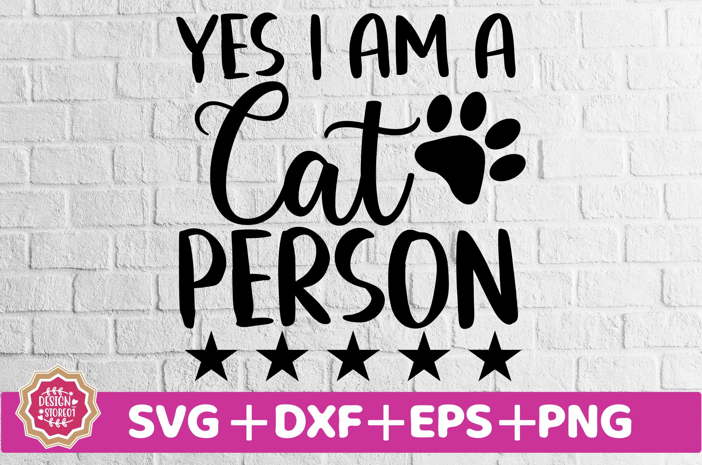 Yes I Am a Cat Person SVG