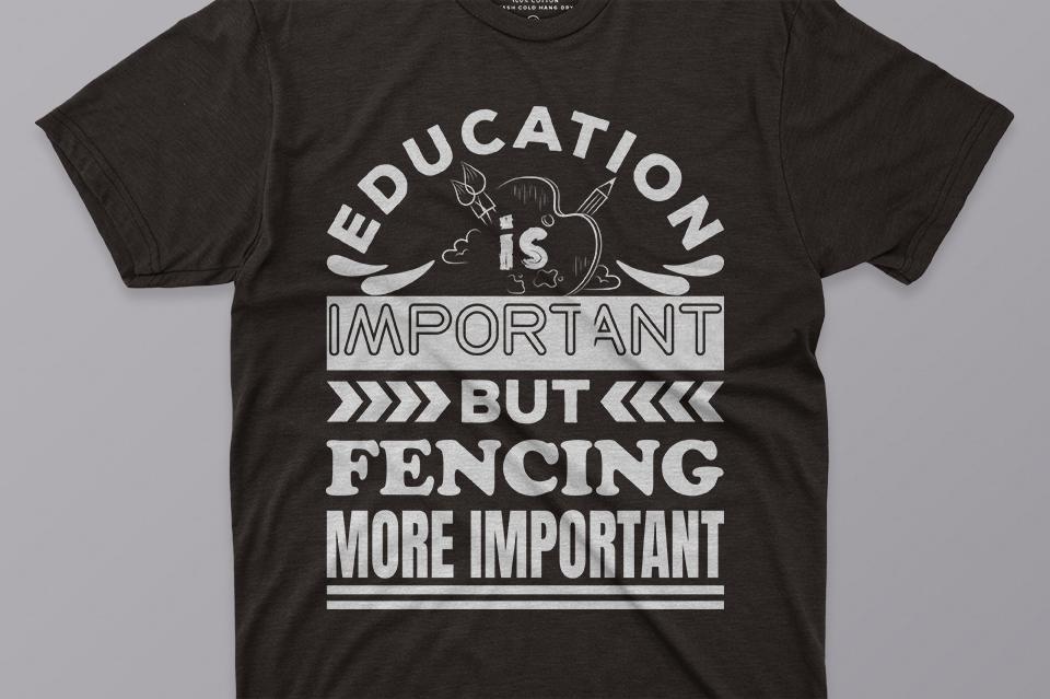 Education is Important but Fencing
