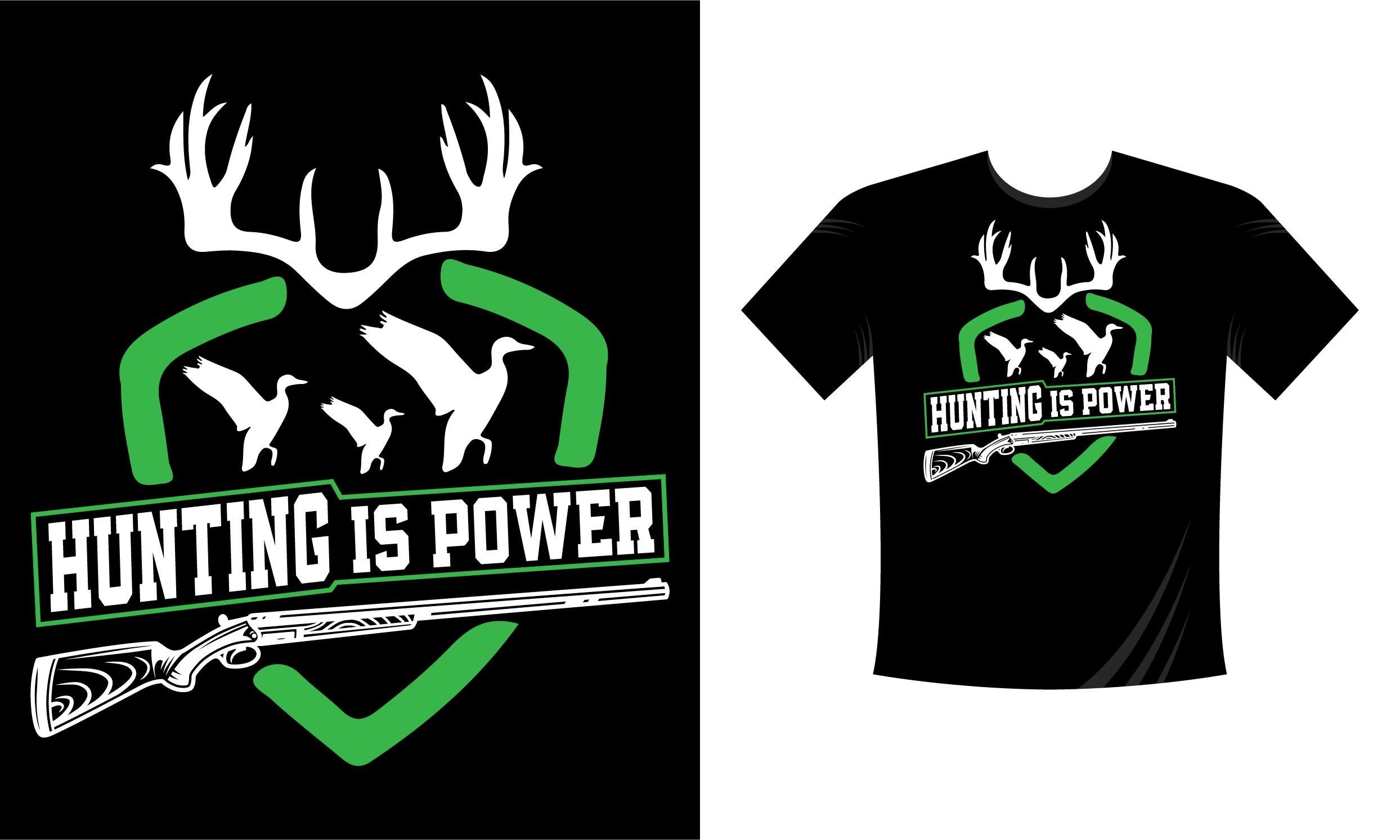 Hunting is Power. Hunting T-Shirt Design
