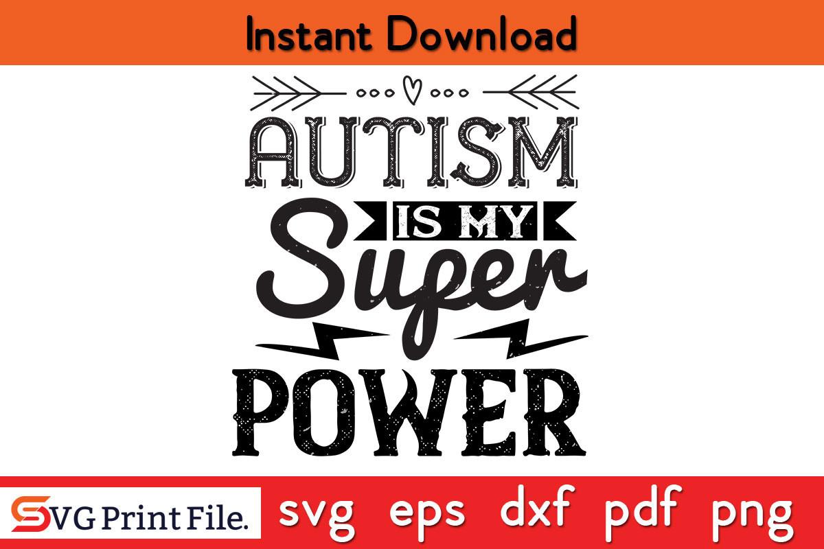 Autism is My Super Power Autism SVG