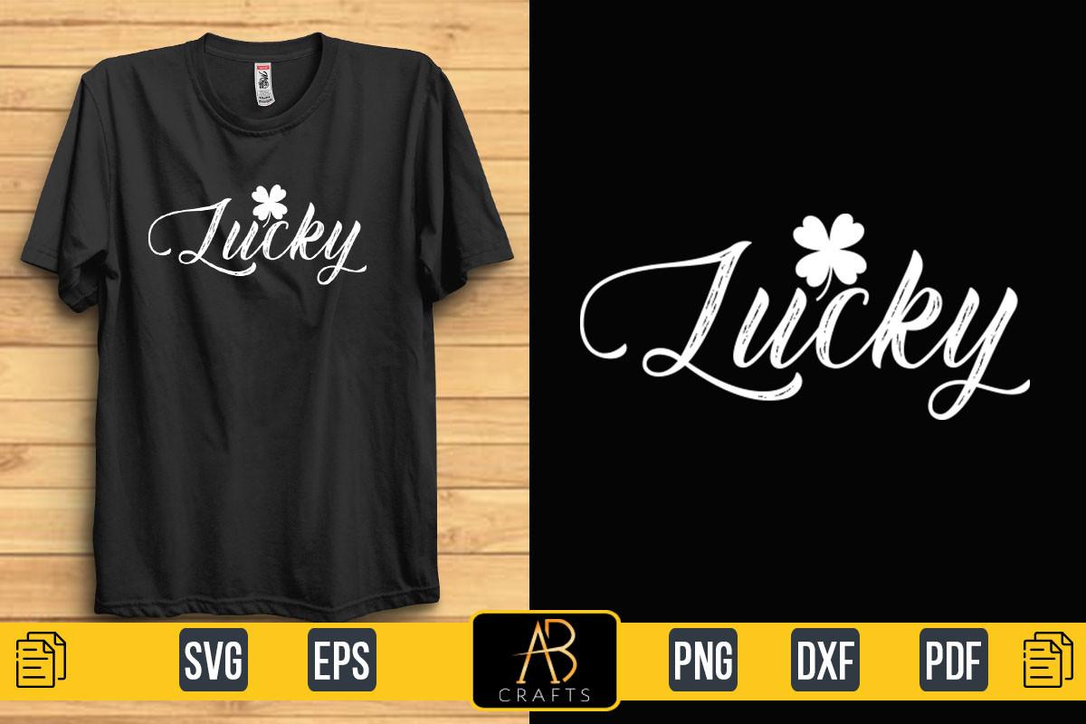 About Lucky Typography T Shirt Design