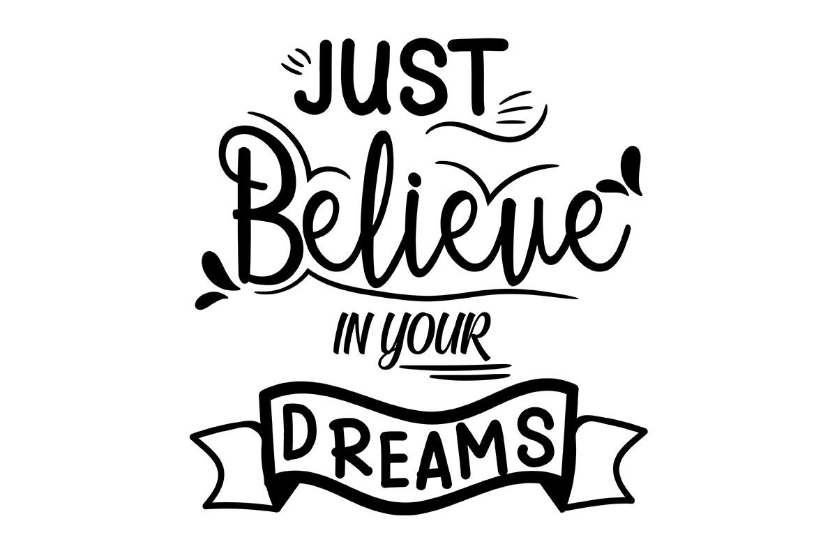 Just Believe in Your Dreams T Shirt