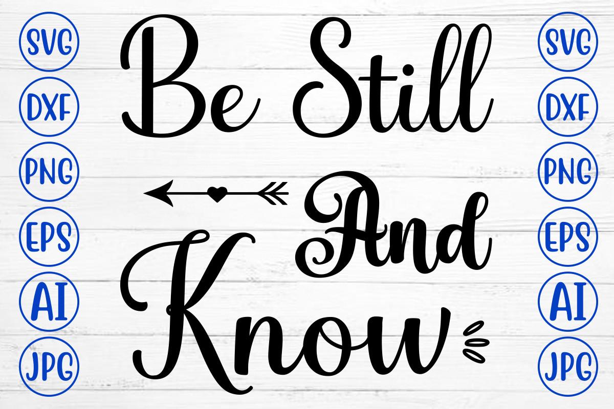 Be Still and Know Svg