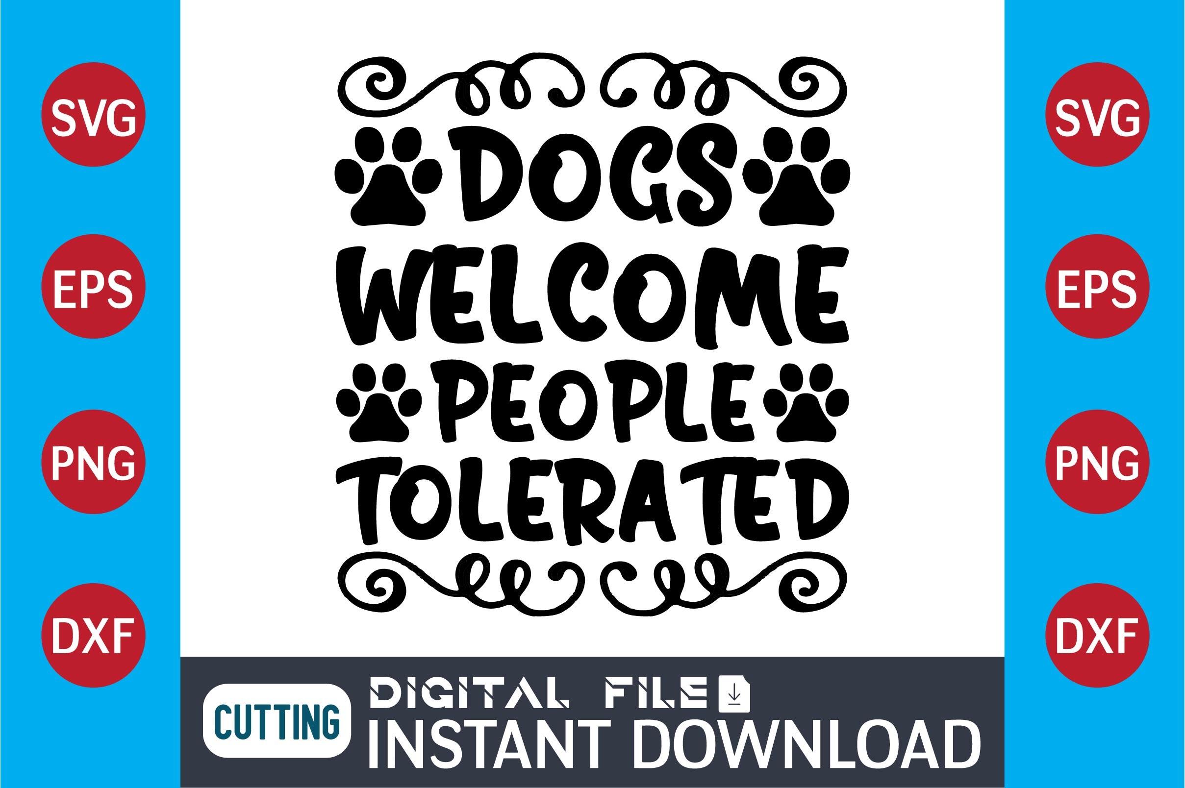 Dog SVG Design  Dogs Welcome People Tole