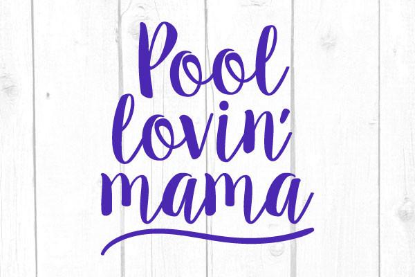 Pool Lovin´ Mama Svg