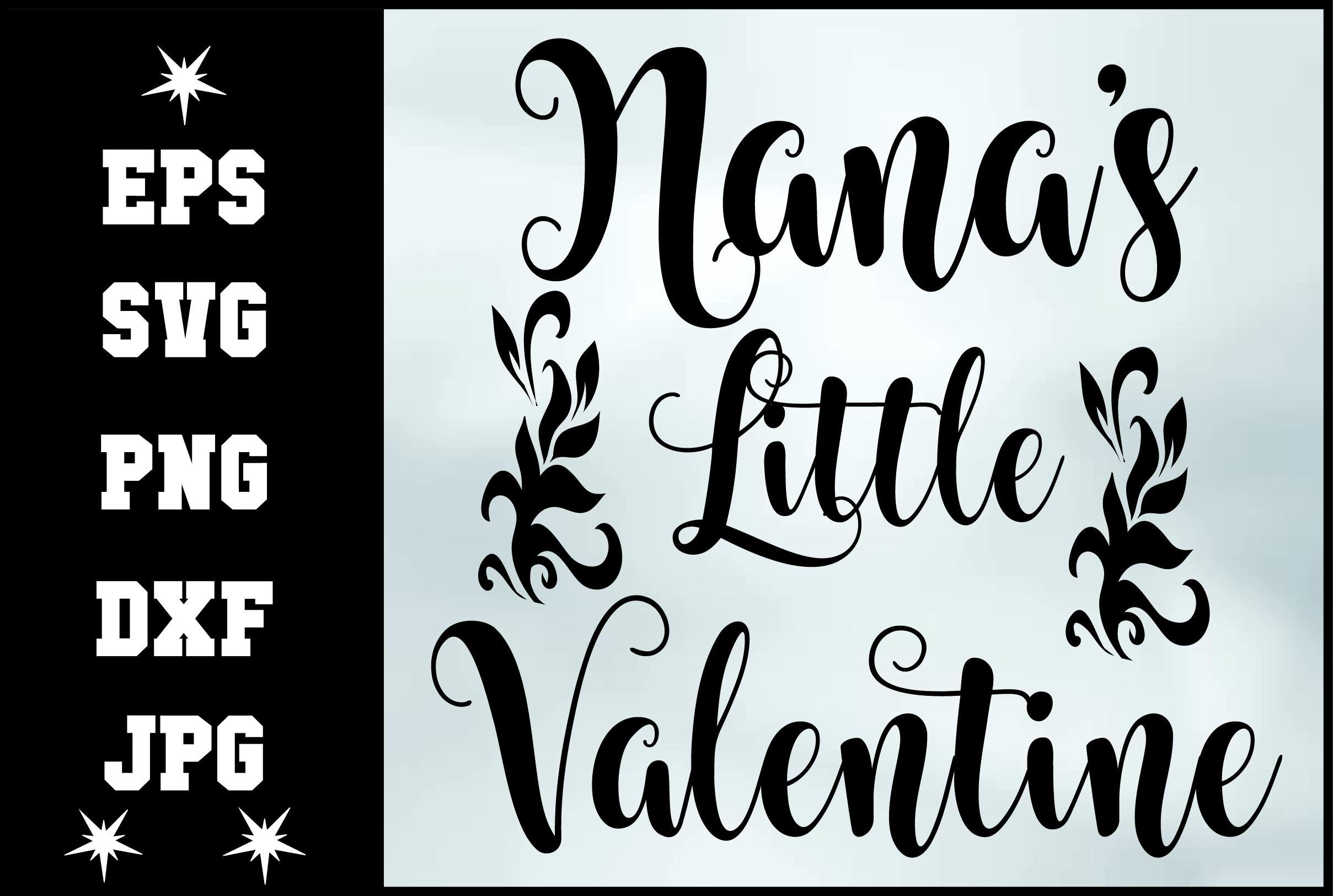 Nana’s Little Valentine Svg Design