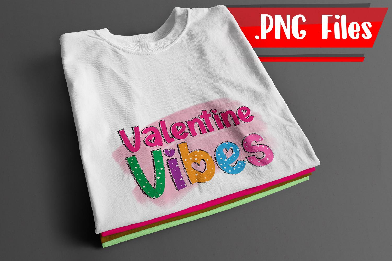 Valentine Vibes Sublimation PNG Files