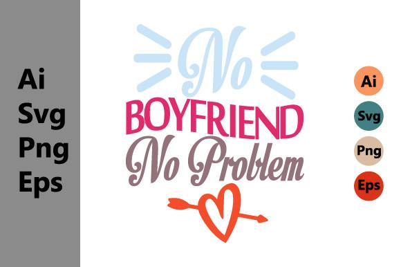 No Boyfriend, No Problem