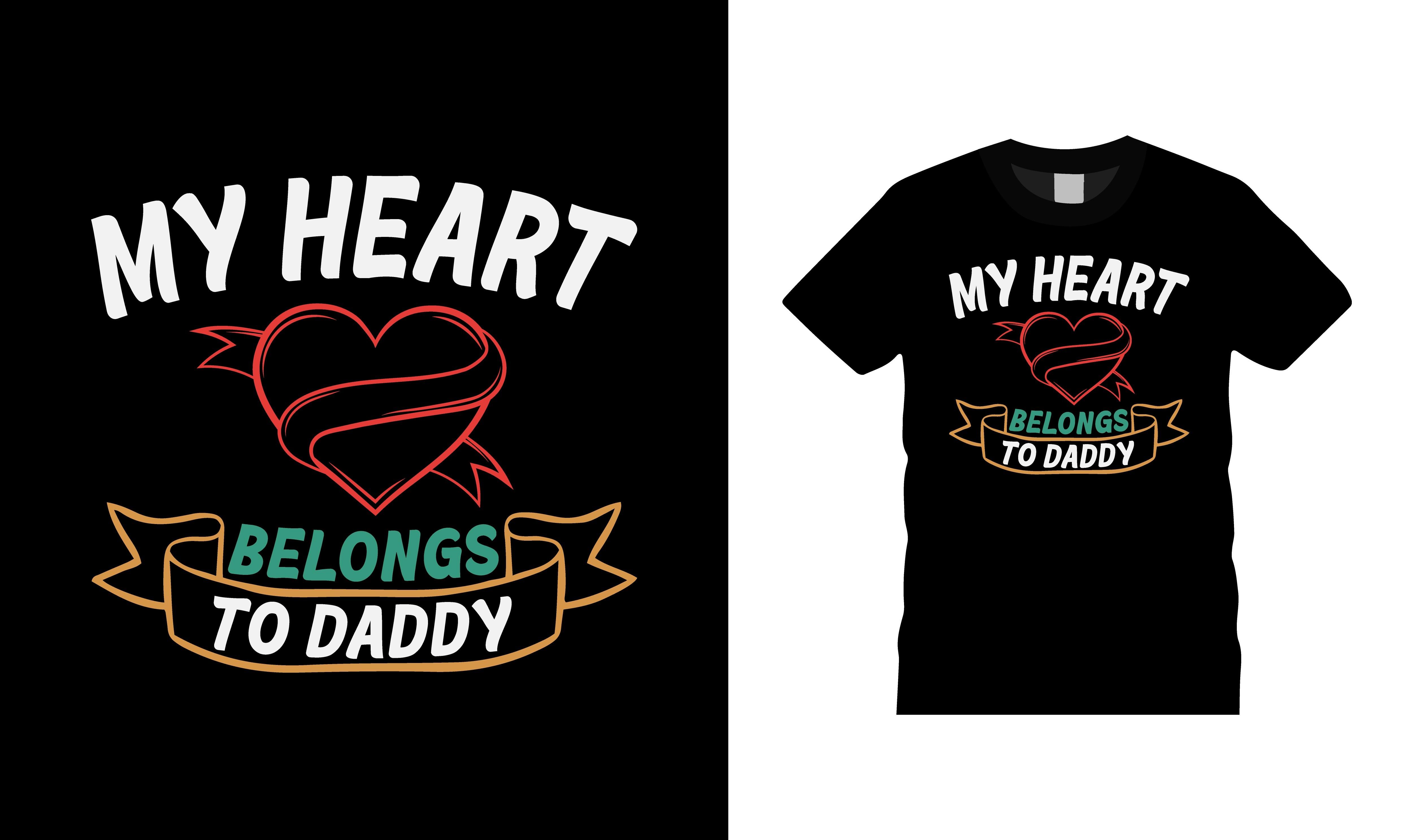 My Heart Belongs to Daddy T-shirt Design