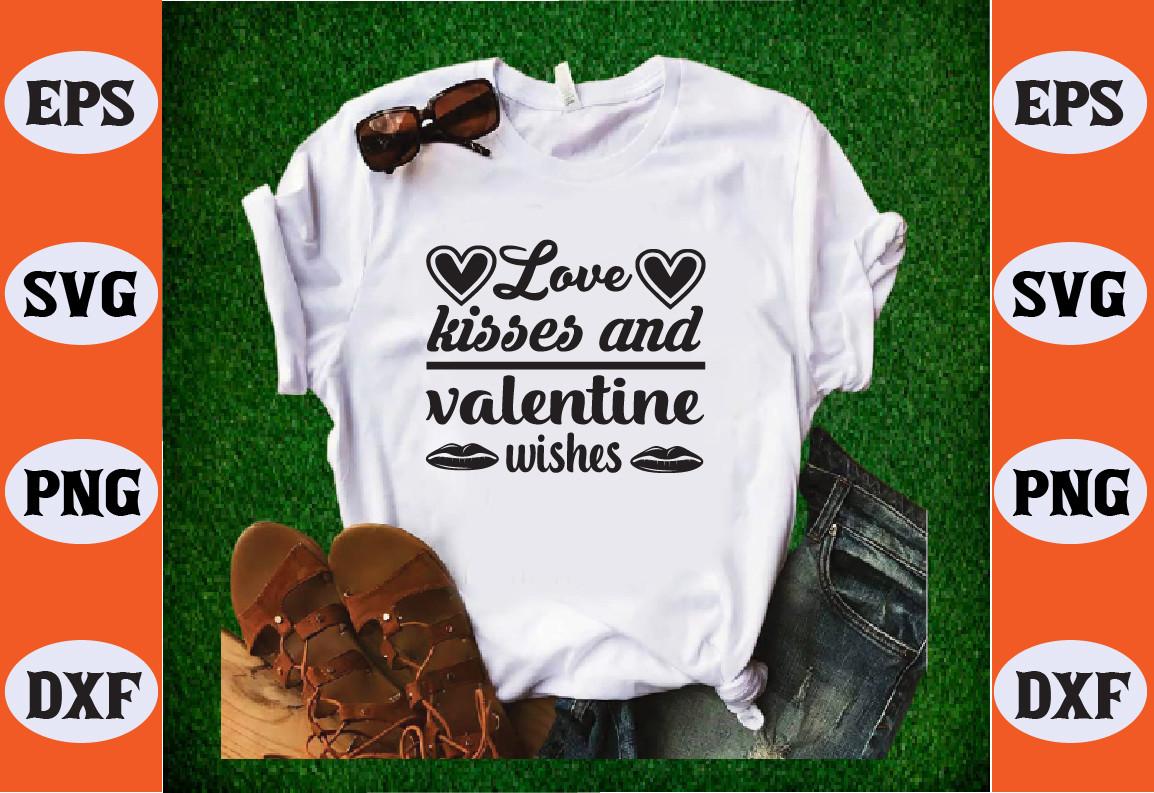 Love Kisses and Valentine Wishes Svg