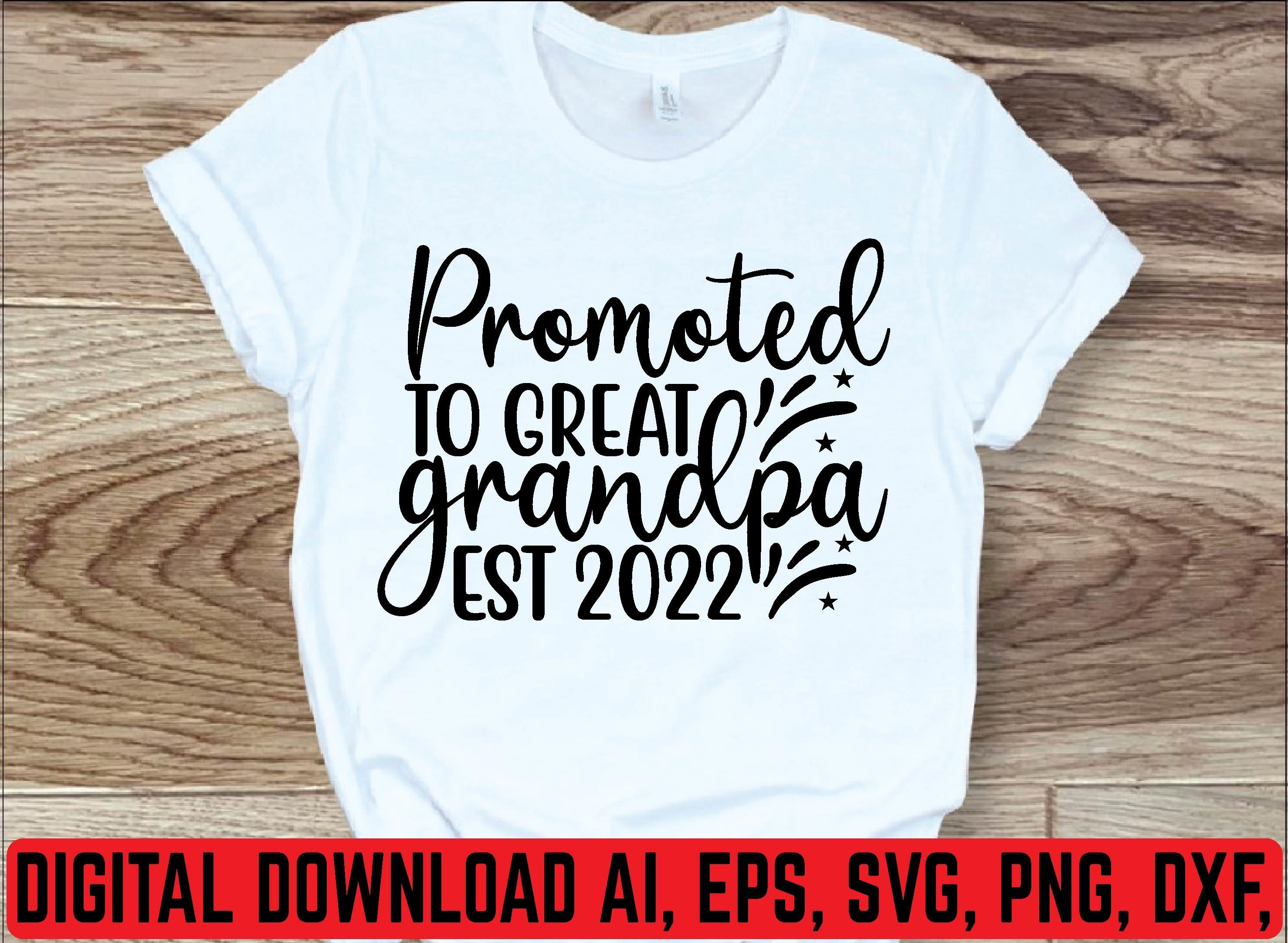 Promoted to Great Grandpa Est 2022 Svg