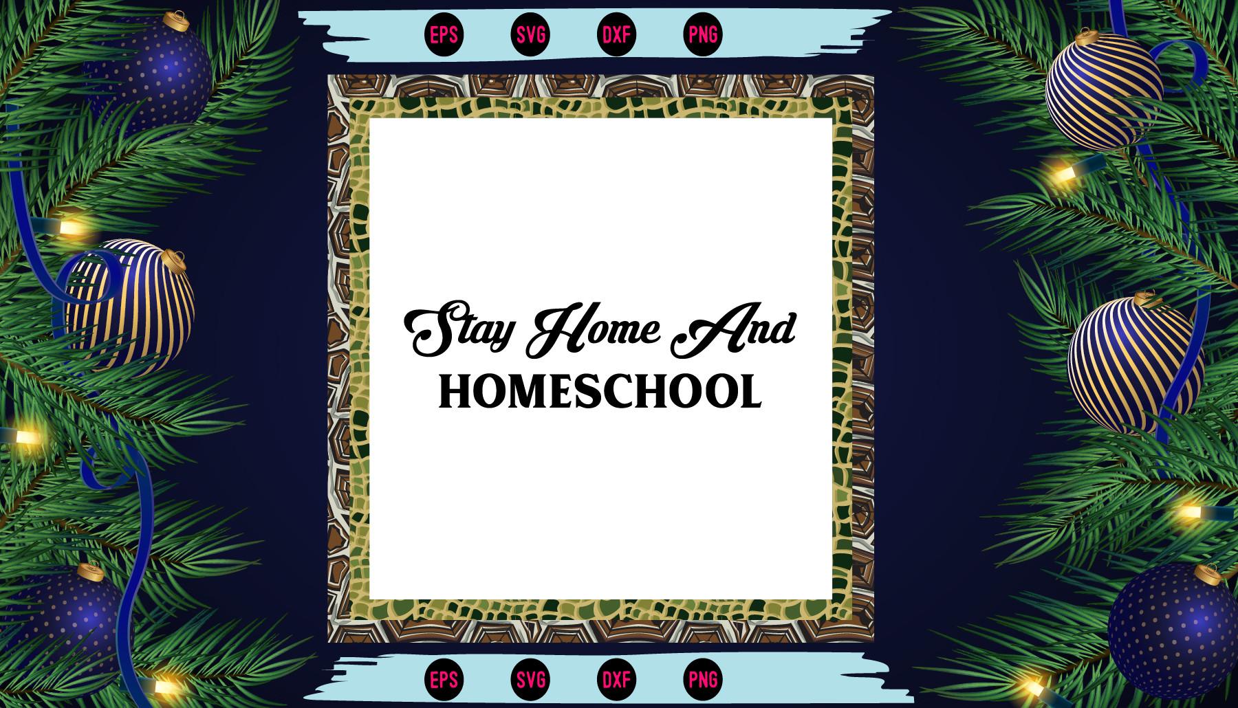Stay Home and Homeschool