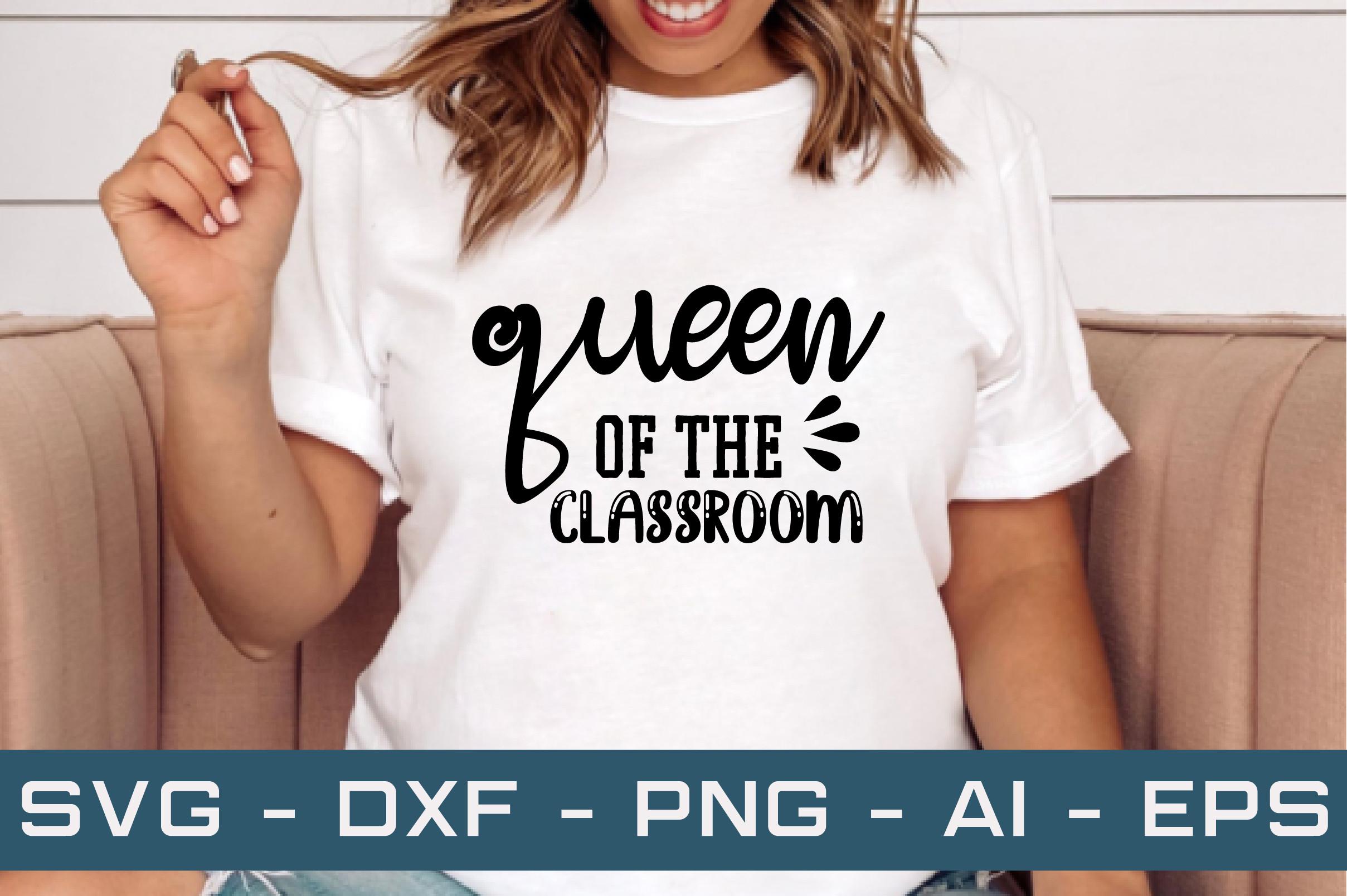 Queen of the Classroom Svg Cut Files