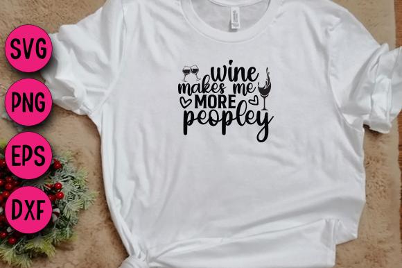 Wine Makes Me More Peopley