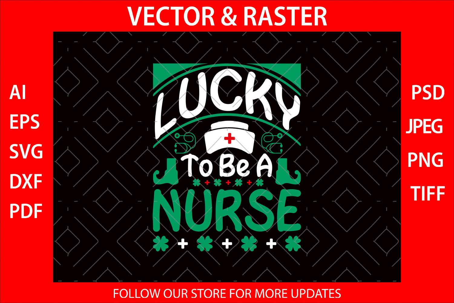 Shamrock Lucky to Be a Nurse T-Shirt SVG