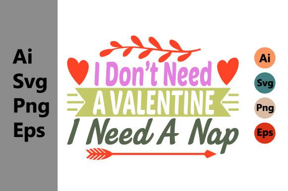 I Don't Need a Valentine I Need a Nap