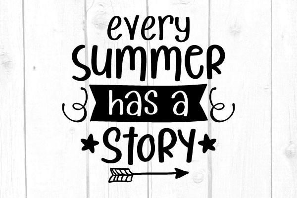 Every Summer Has a Story Svg