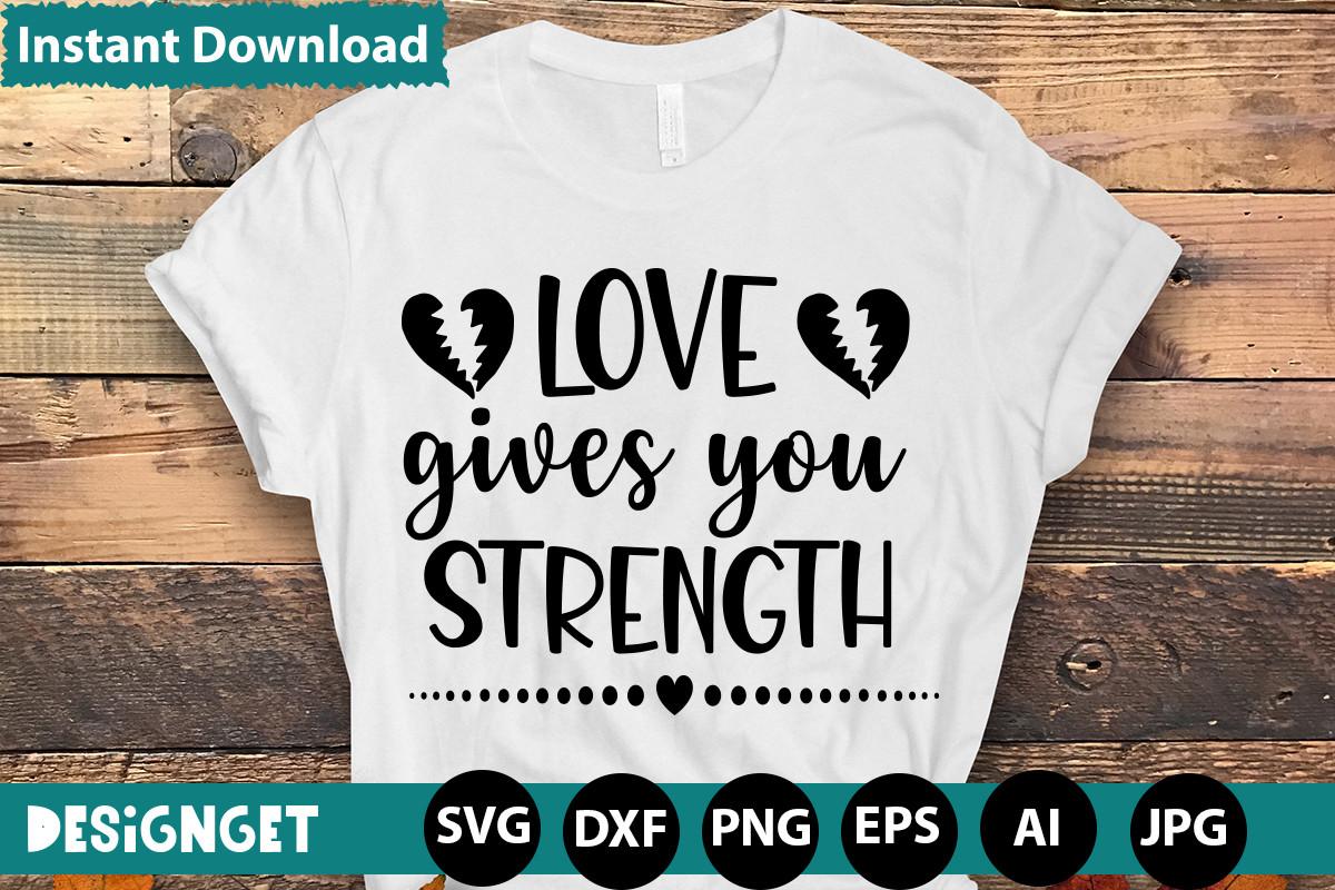 Love Gives You Strength