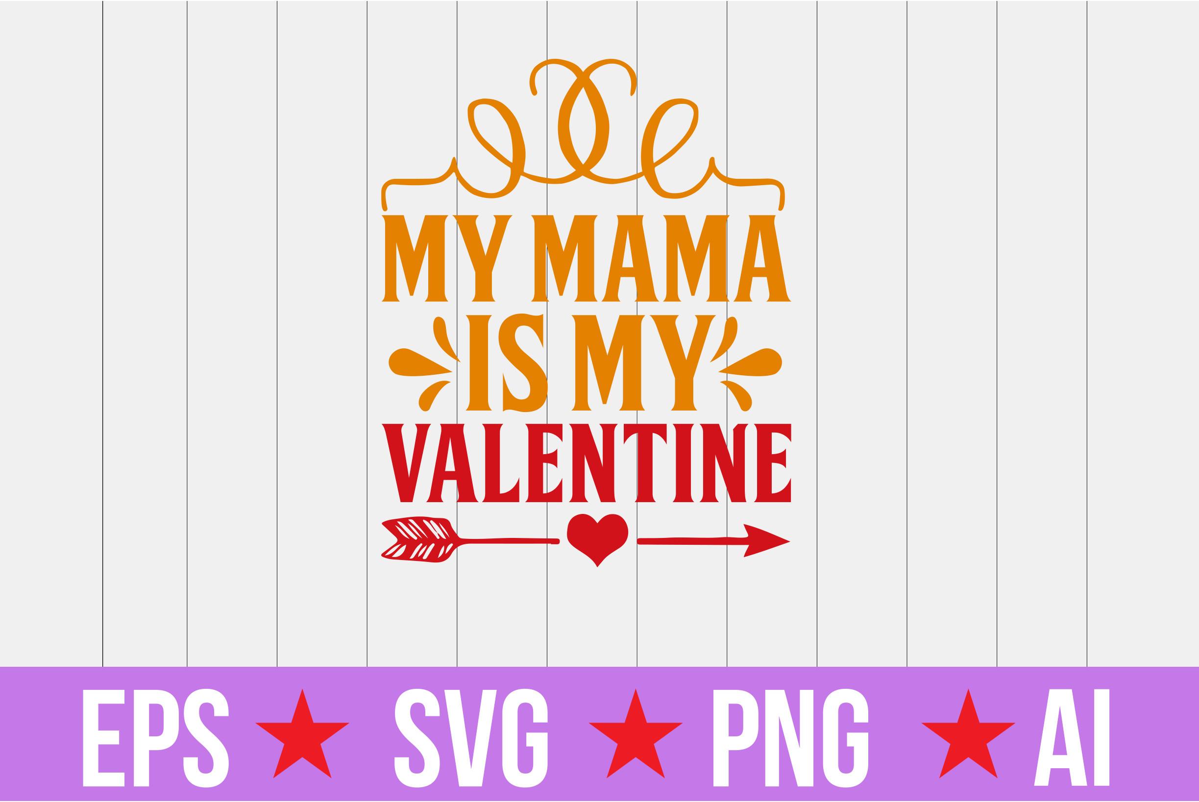 My Mama is My Valentine