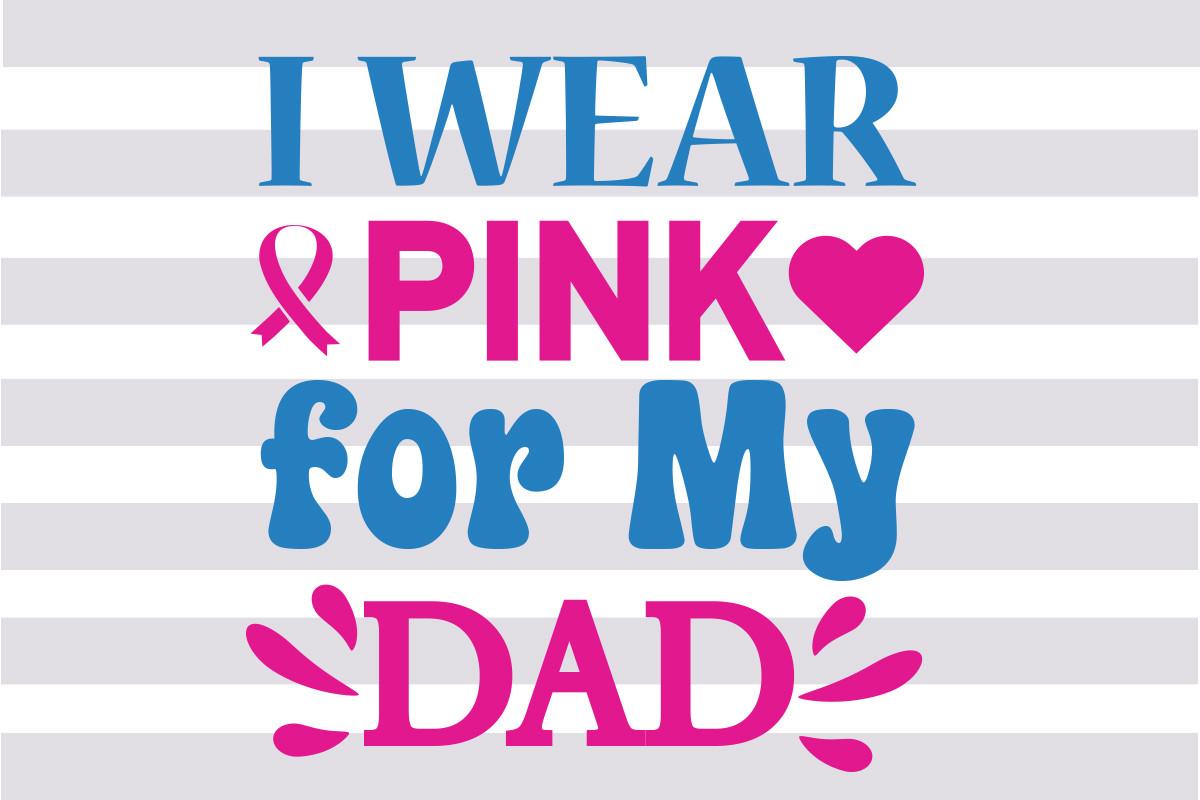 I Wear Pink for My Dad