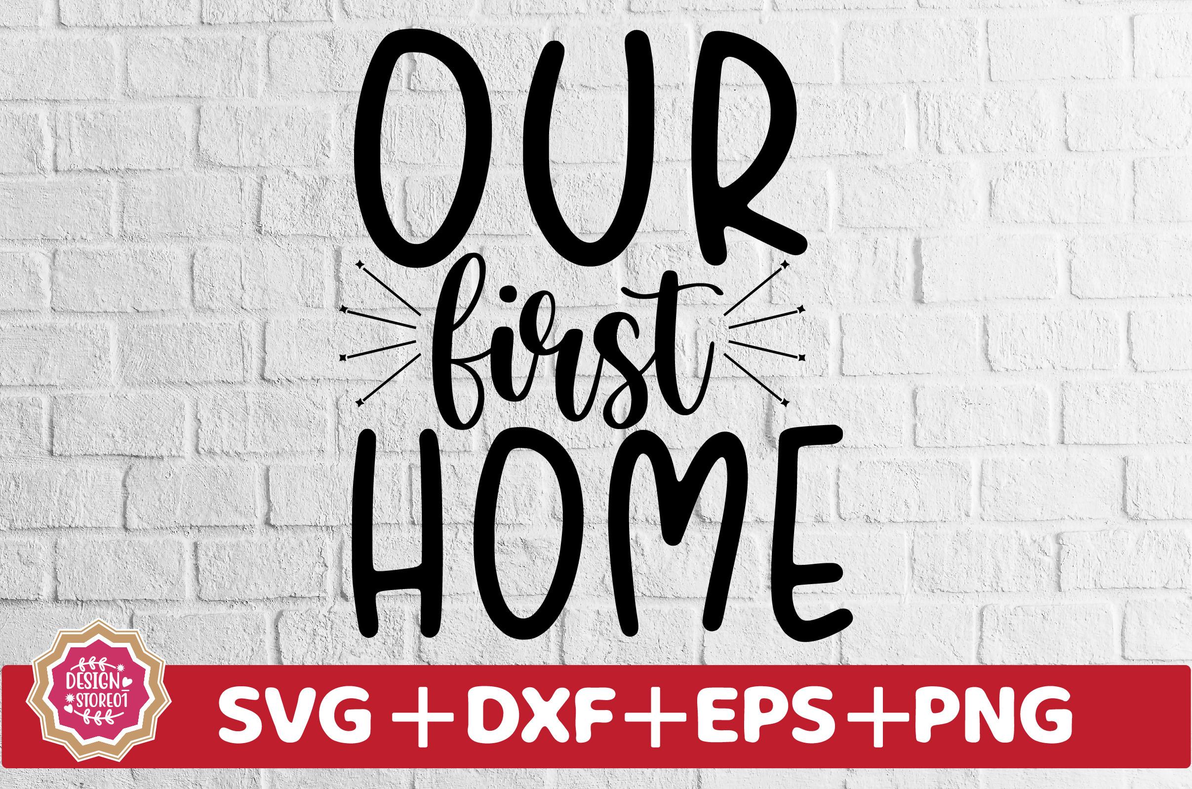 Our First Home SVG