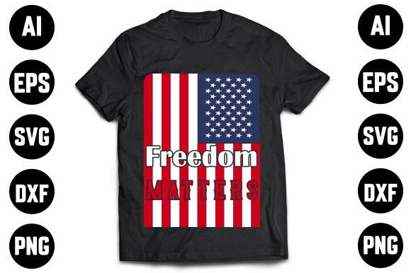 Freedom Matters T-shirt Design