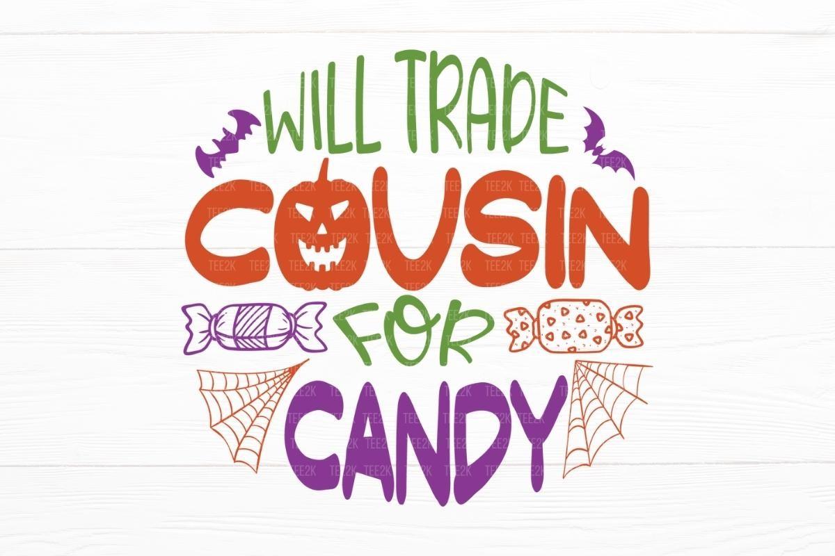 Will Trade Cousin for Candy Halloween