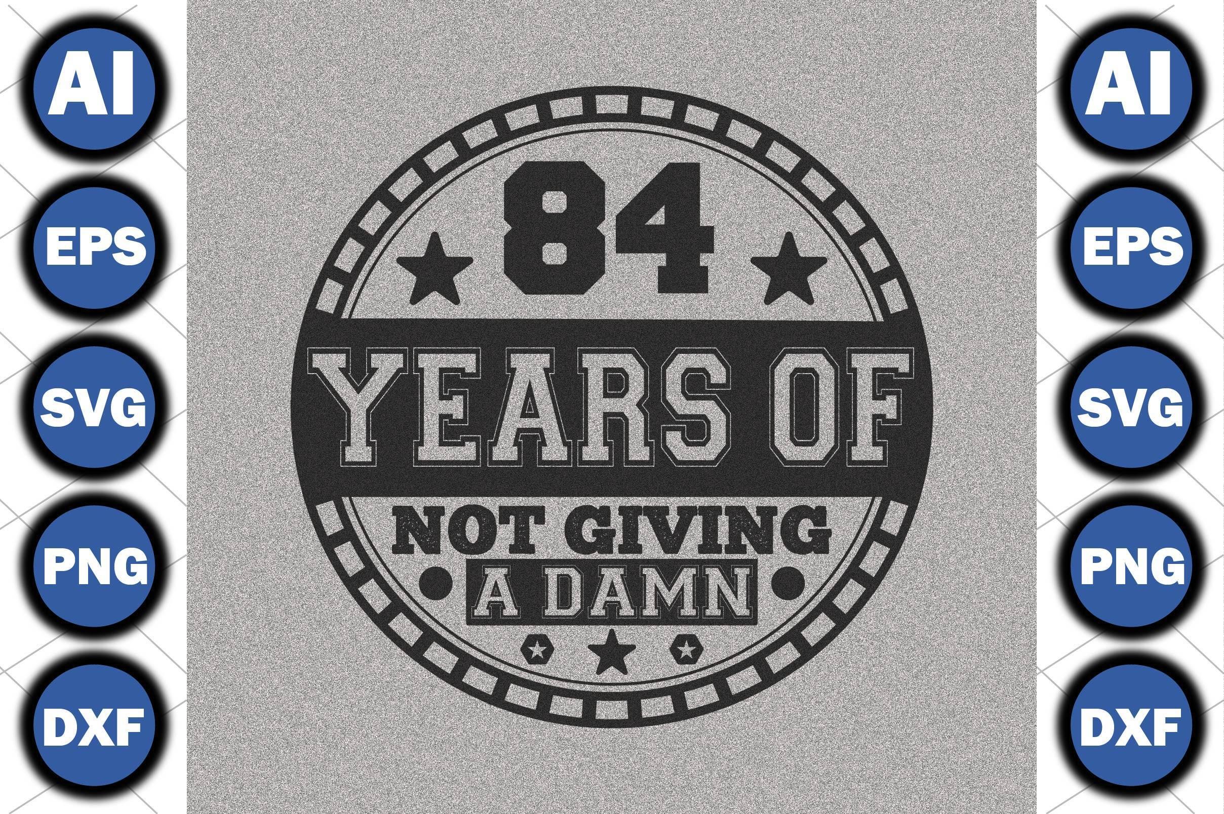 84 Years of Not Giving a Damn
