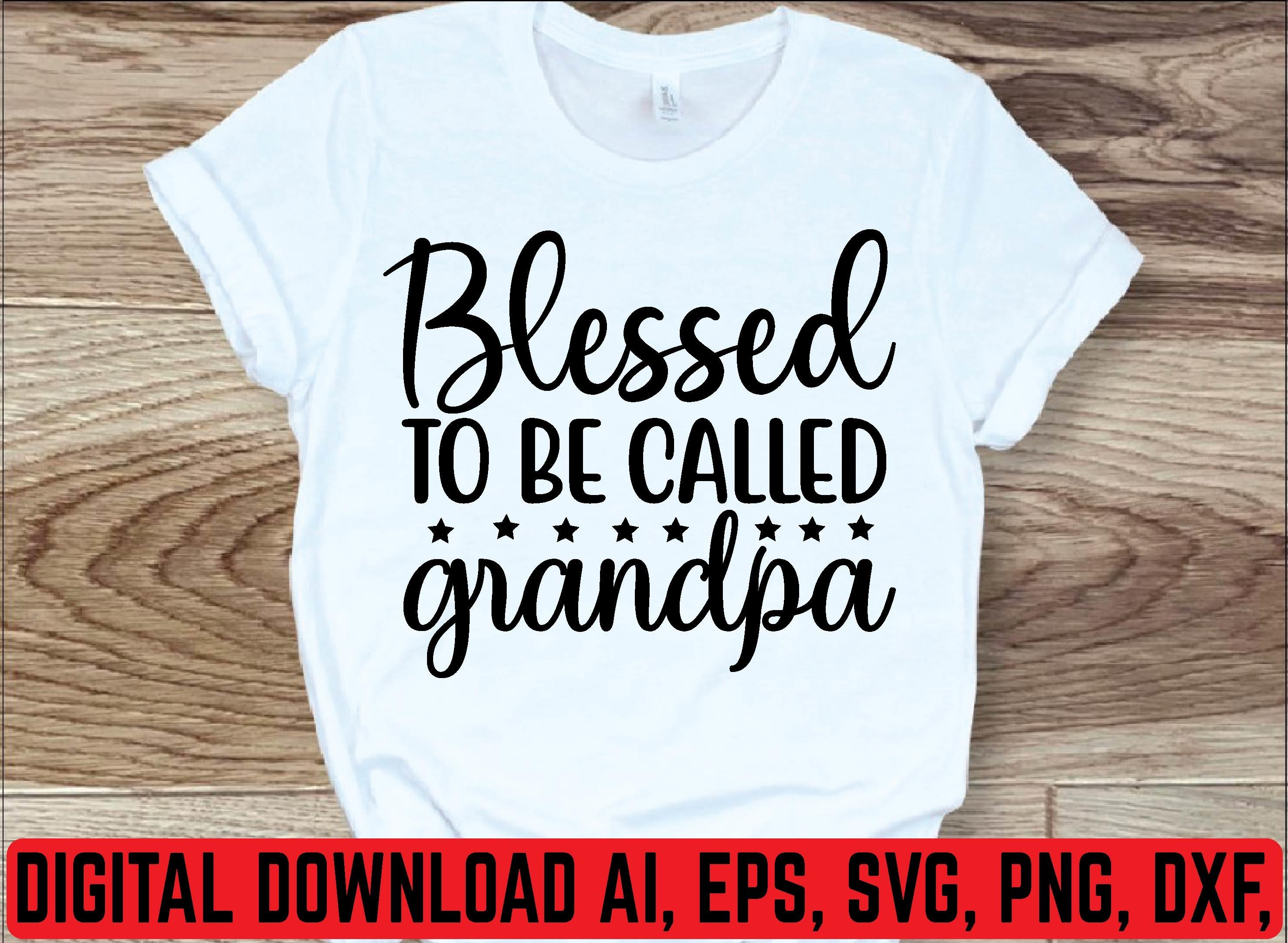 Blessed to Be Called Grandpa Svg