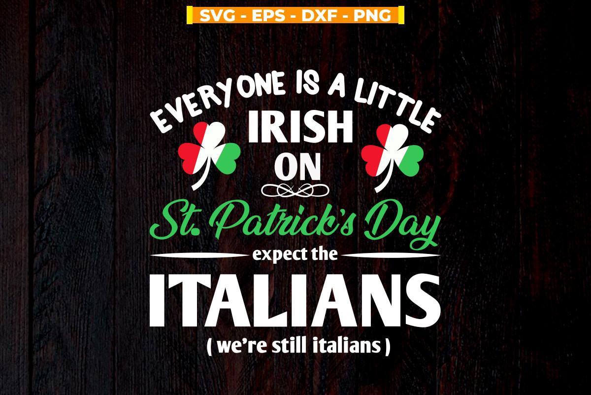Everyone is a Little Irish on St Patrick's Day, Except the Italians