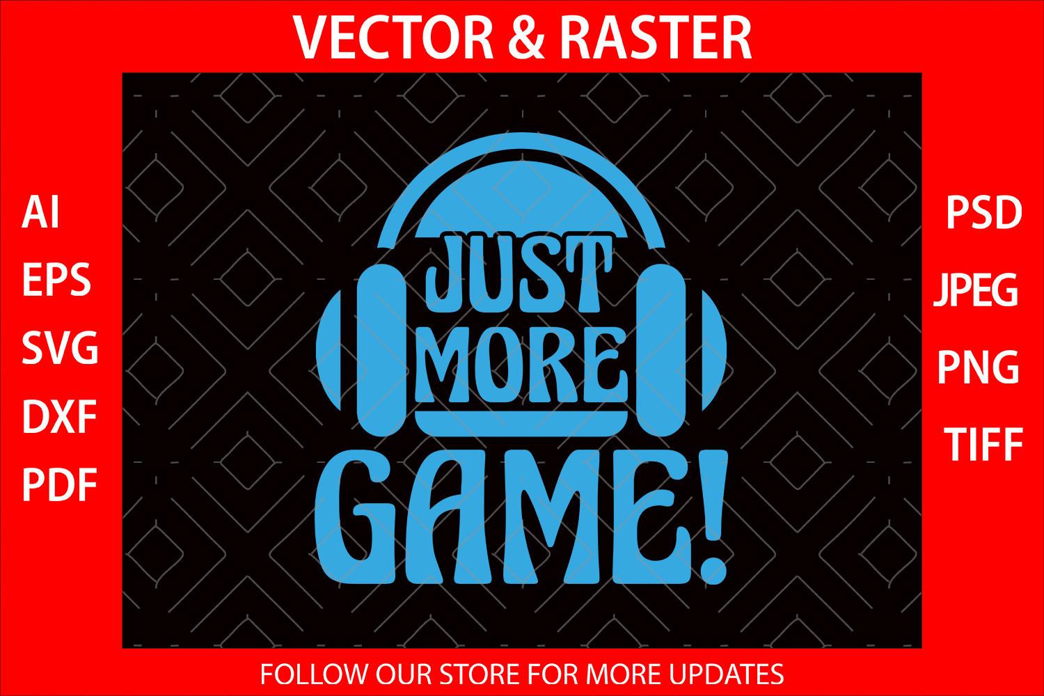 Just One More Game Shirt Video Game SVG