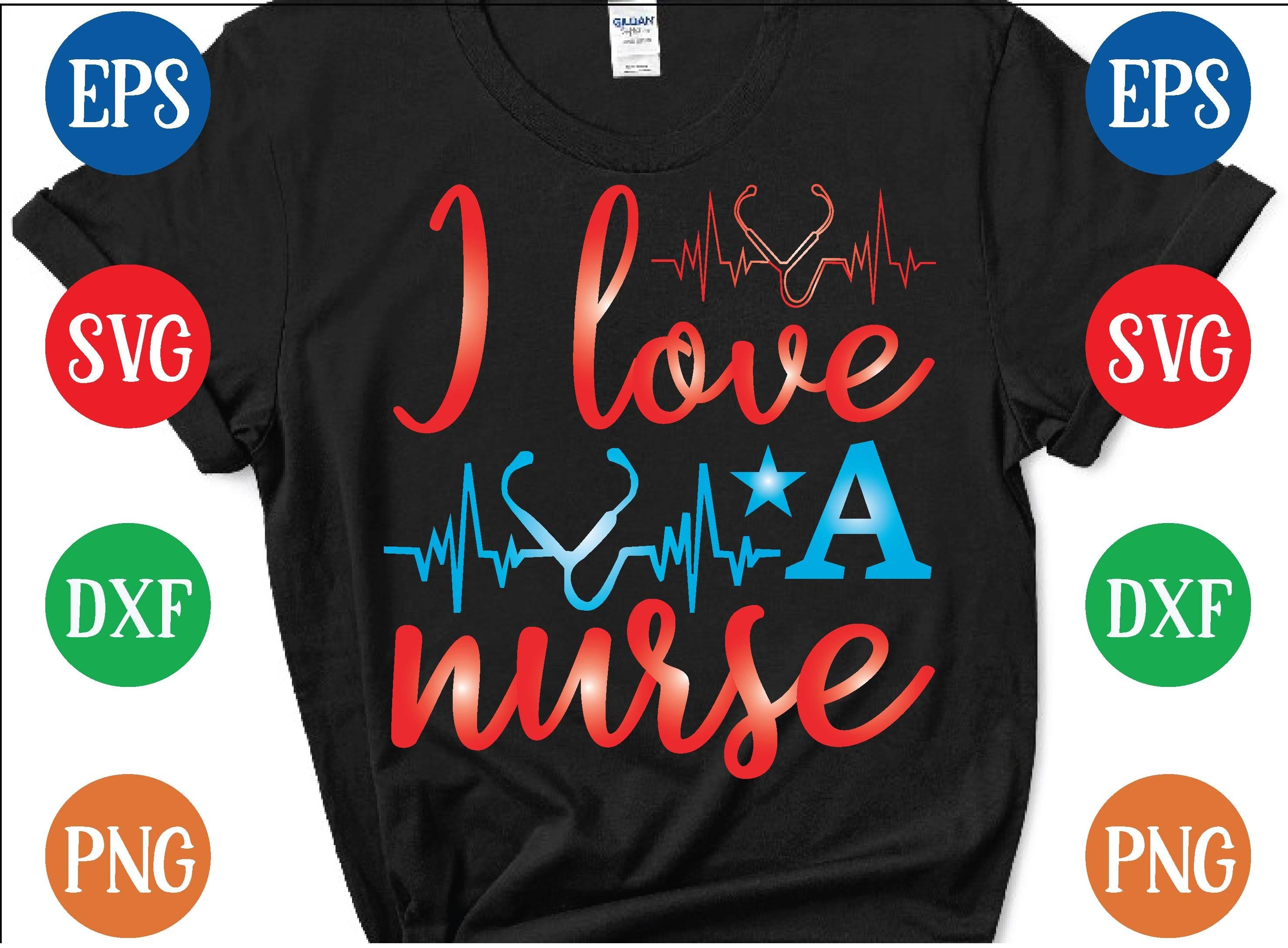 I Love a Nurse Svg Design