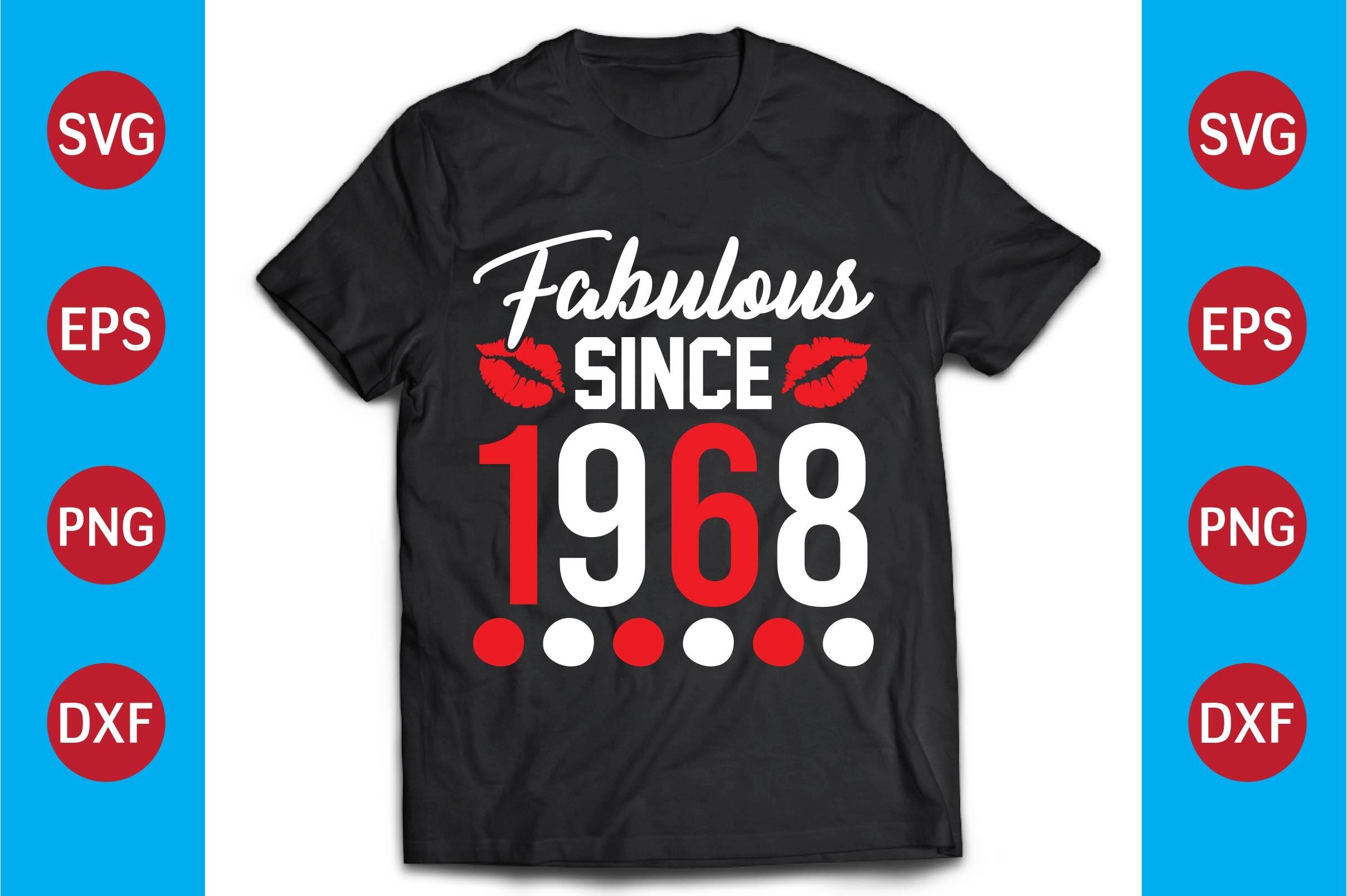 Fabulous T-shirt Design   Fabulous Since
