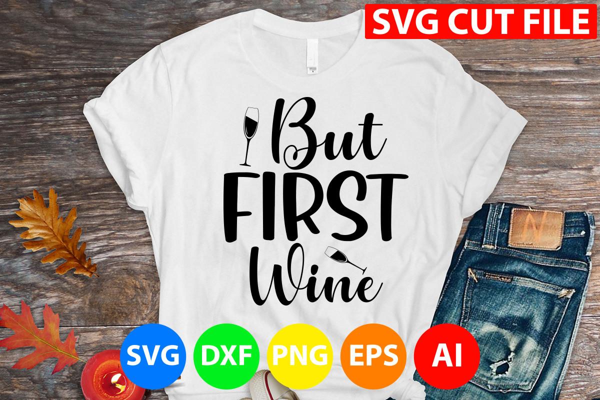 But First Wine Svg Cut File