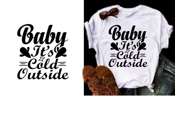 Baby It’s Cold Outside Svg Design