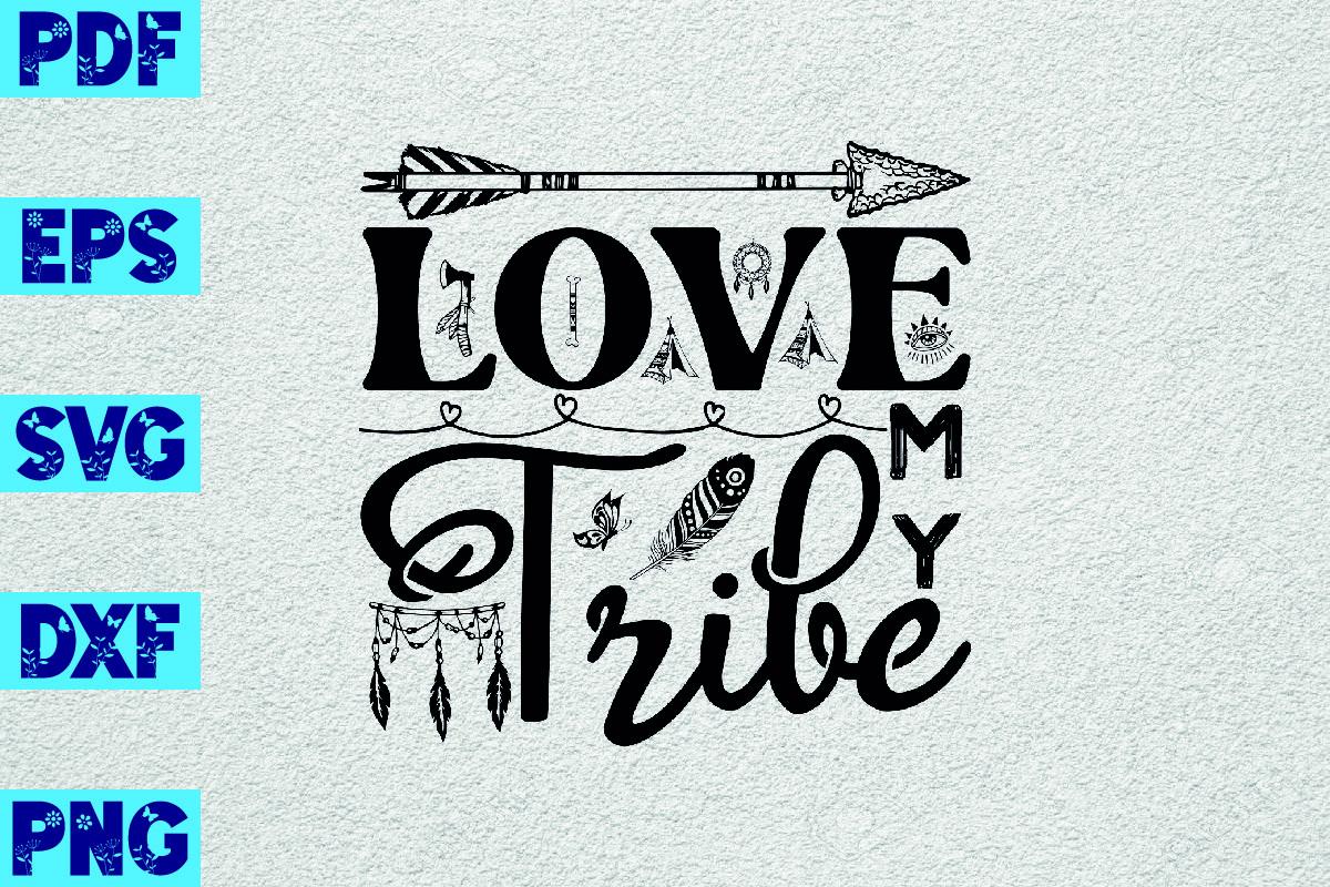 Love My Tribe BOHO SVG Design