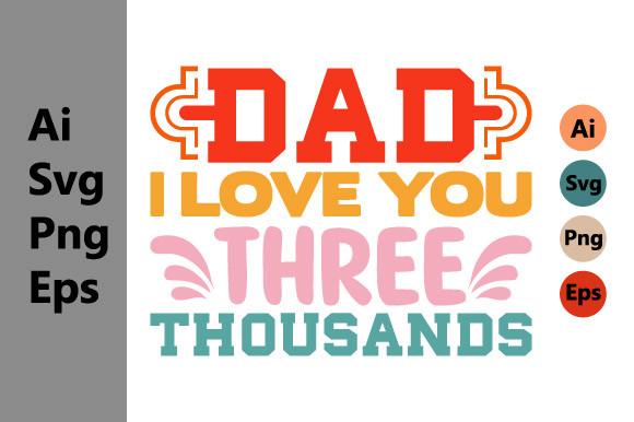 Daddy I Love You Three Thousands