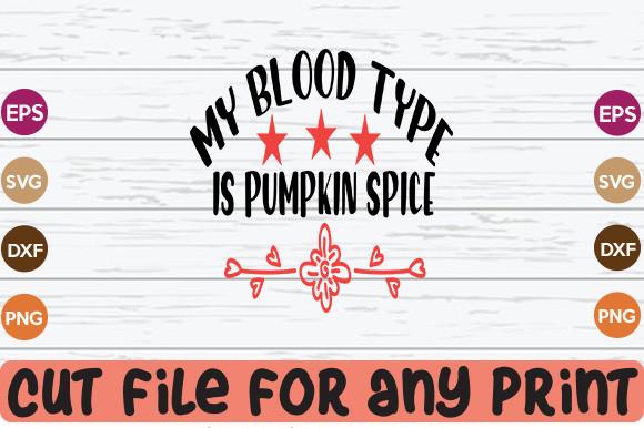 My Blood Type is Pumpkin Spice