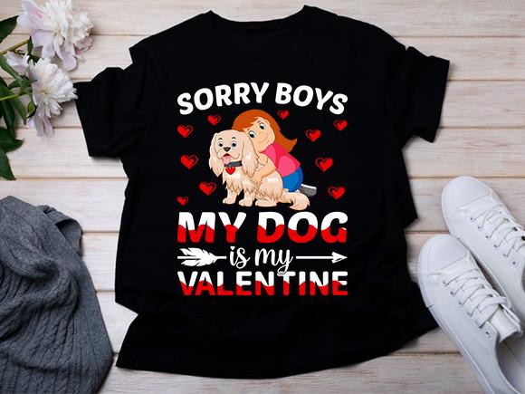 Sorry Boys My Dog Valentine