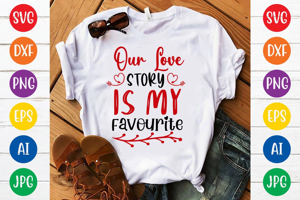 Our Love Story is My Favourite Svg Desig