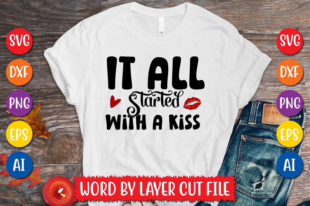 It All Started with a Kiss Svg Design