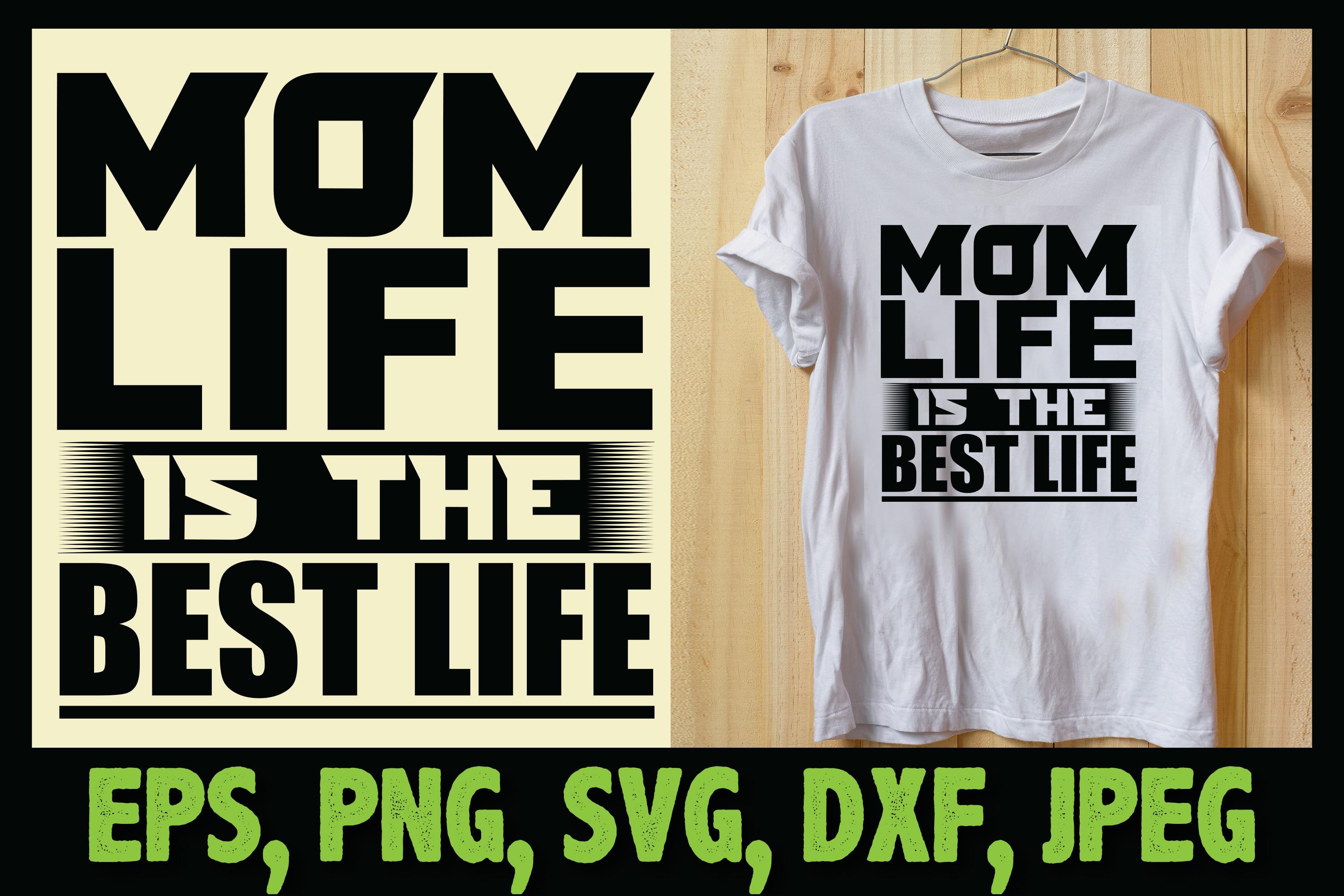 Mom Life is the Best Life T-shirt Design