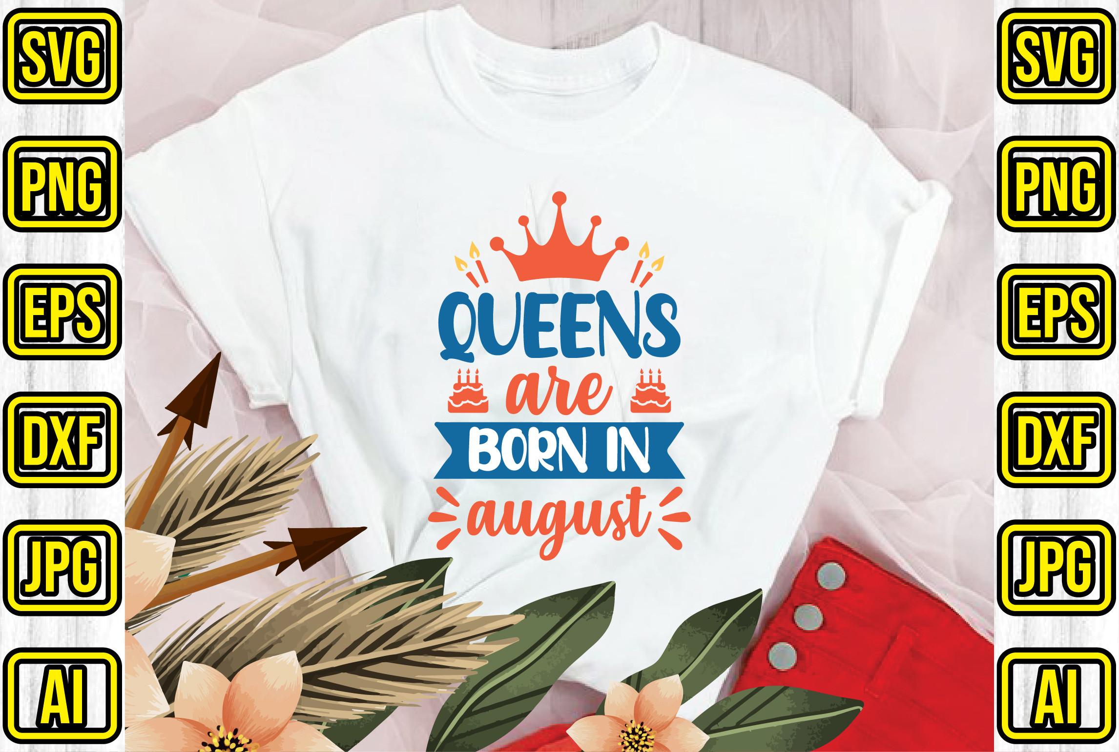 Queens Are Born in August