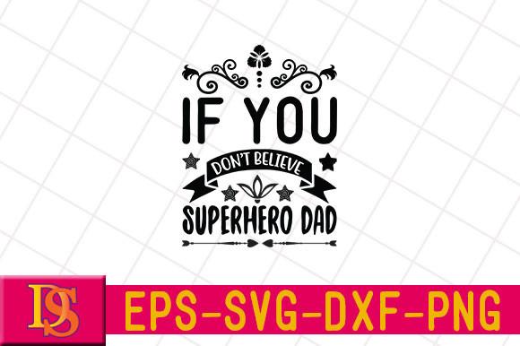 If You Don’t Believe – Superhero Dad