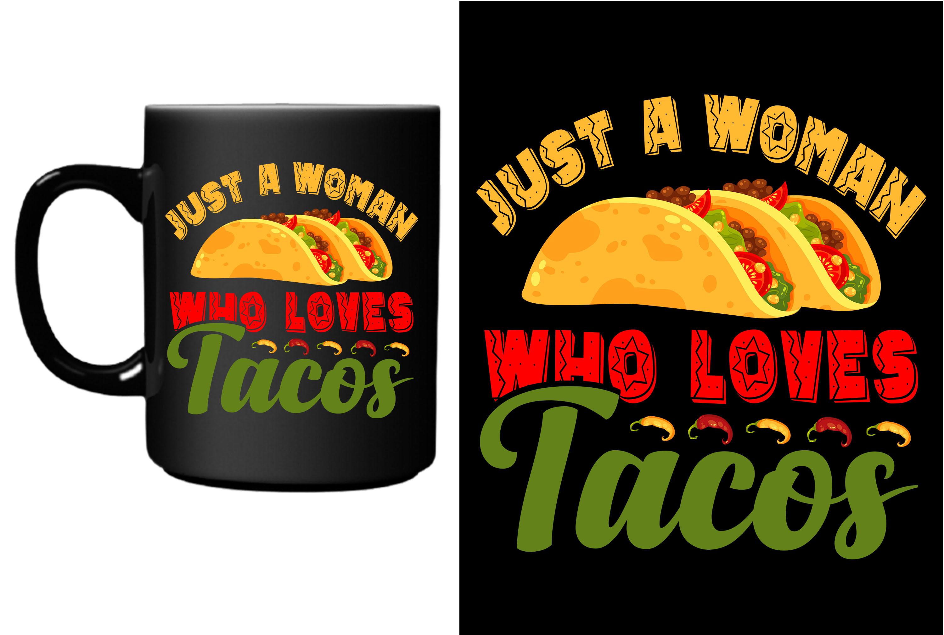 Just a Woman Who Loves Tacos