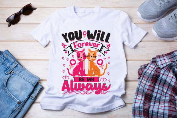 You Will Forever Be My Always T Shirt