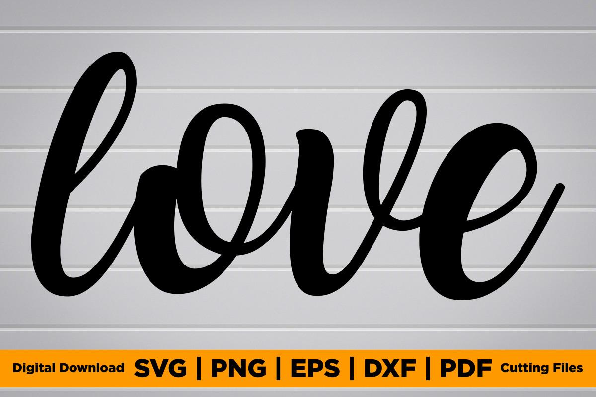 Love FREE SVG PNG EPS PDF DXF SHIRT